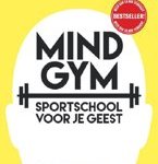 Mindgym, sportschool voor je geest door Wouter de Jong