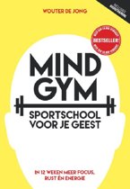 Mindgym, sportschool voor je geest door Wouter de Jong