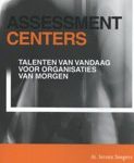 J. Seegers Assessment centers Talenten van vandaag voor organisaties van morgen