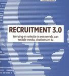 Jacco Valkenburg Recruitment 3.0 Werving en selectie in een wereld van sociale media, chatbots en Al