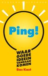 Ping! Waar goede Ideeën vandaan komen door Bas Kast