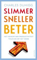 Charles Duhigg Slimmer sneller beter het geheim van productiviteit thuis en op het werk