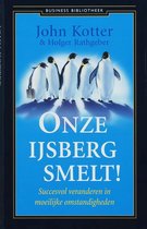 John Kotter Holger Rathgeber Onze ijsberg smelt! succesvol veranderen in moeilijke omstandigheden