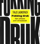 Fokking druk van Thijs Launspach verkrijgbaar bij bol.com