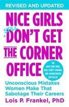 Lois P. Frankel Nice Girls Don't Get The Corner Office Unconscious Mistakes Women Make That Sabotage Their Careers