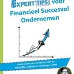 Experttips voor Financieel Succesvol Ondernemen - Monica ten Hoove Experttips boekenserie