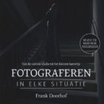 Focus op fotografie - Fotograferen in elke situatie Van de ruimste studio tot het kleinste kamertje door Frank Doorhof