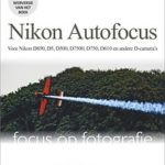 Nikon Autofocus Systemen - Dré de Man Focus op fotografie