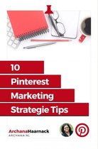 Archana Haarnack 10 Pinterest Marketing Strategie Tips Ebook Voor meer traffic en verkopen met Pinterest