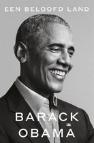 Barack Obama Een beloofd land Het eerste deel van de presidentiële memoires