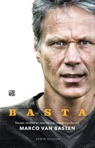 Edwin Schoon BASTA Rauwe, eerlijke en openhartige autobiografie Marco van Basten