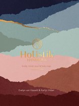 Evelyn van Hasselt Karlijn Visser Holistik Handboek Body, mind, soul & holy crap
