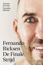 Fernando Ricksen - De Finale Strijd Vincent De Vries Veronika Ricksen Fernando Ricksen - De Finale Strijd Leven met ALS