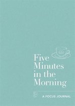 Five Minutes in the Morning Aster Five Minutes in the Morning A Focus Journal