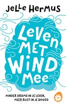 Jelle Hermus Leven met wind mee Minder drama in je leven, meer rust in je hoofd