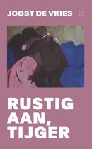 Joost de Vries Rustig aan, tijger