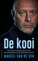 Marcel van de Ven De Kooi Een undercoveragent over het best bewaarde geheim van de Nederlandse politie