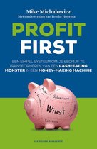 Mike Michalowicz Femke Hogema Profit first een simpel systeem om je bedrijf te transformeren van een cash-eating monster in een money-making machine
