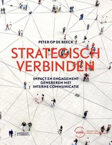 Peter Op de Beeck Strategisch verbinden Impact en engagement genereren met interne communicatie