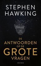 Stephen Hawking De antwoorden op de grote vragen