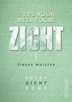 Tineke Wuister Zicht 7 tips voor meer focus