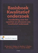 Ben Baarda Ester Bakker Basisboek Kwalitatief Onderzoek handleiding voor het opzetten en uitvoeren van kwalitatief onderzoek