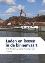 Christa Sys Laden en lossen in de binnenvaart Onderhandeling, regelgeving of gebruik?