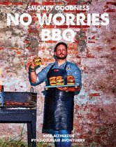 Jord Althuizen Smokey Goodness No Worries BBQ No Worries Barbecue