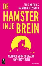 Maarten Biezeveld Felix Kreier De hamster in je brein Methode voor duurzaam gewichtsverlies
