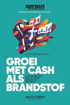 Team Sprout Groei met cash als brandstof Ebook Zo spelen Bloomon, Squla en andere scaleups hun cash game