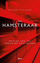Willem Schinkel De hamsteraar Kritiek van het logistiek kapitalisme