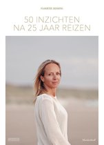 Floortje Dessing 50 inzichten na 25 jaar reizen