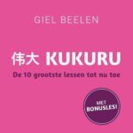 Boekreview: Kukuru De10 grootste lessen tot nu toe van Giel Beelen