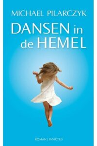 Invictus Library - Boek van Michael Pilarczyk: Dansen in de hemel