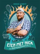 Nick Toet Eten met Nick 65 recepten om makkelijk (en vooral teringlekker) te koken