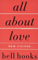 Bell Hooks All About Love - New Visions New Visions