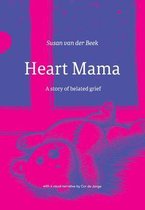 Podcast met Susan van der Beek over haar boek: Heart mama, a story of belated grief
