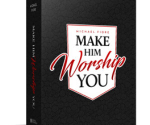 Make him worship you